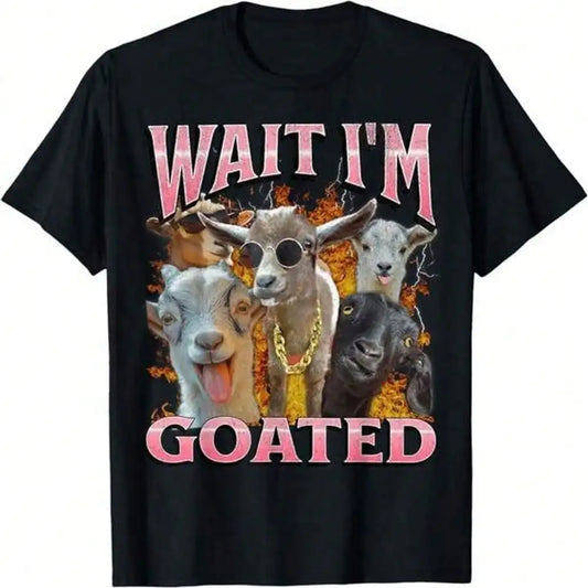 Wait I'm Goated Funny Offens Goat Adult Humor Bootleg Y2K T-Shirt